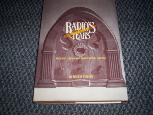 Radios Golden Years: The Encyclopedia of Radio Programs, 1930-1960