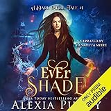 Ever Shade: A Dark Faerie Tale, Book 1