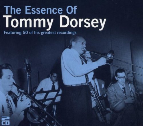 The Essence Of by Tommy Dorsey (2008-06-08)