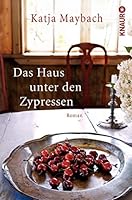 Das Haus unter den Zypressen 3426639971 Book Cover