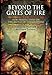 Beyond the Gates of Fire: New Perspectives on the Battle of Thermopylae