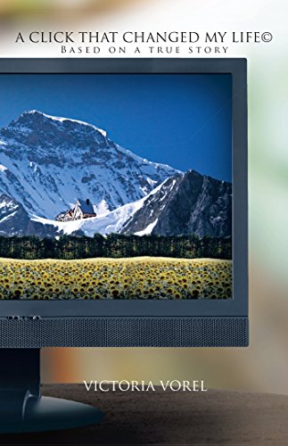 A Click That Changed My Life: Based on a True Story