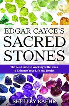 Paperback Edgar Cayce's Sacred Stones: The A-Z Guide to Working with Gems to Enhance Your Life and Health Book