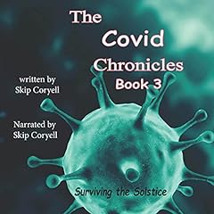 The COVID Chronicles Audiobook By Skip Coryell cover art