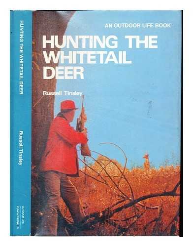 Hunting the whitetail deer / By Russell Tinsley B004OHFYCY Book Cover