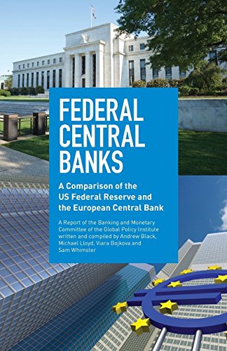 Federal Central Banks: A Comparison of the US Federal Reserve and...