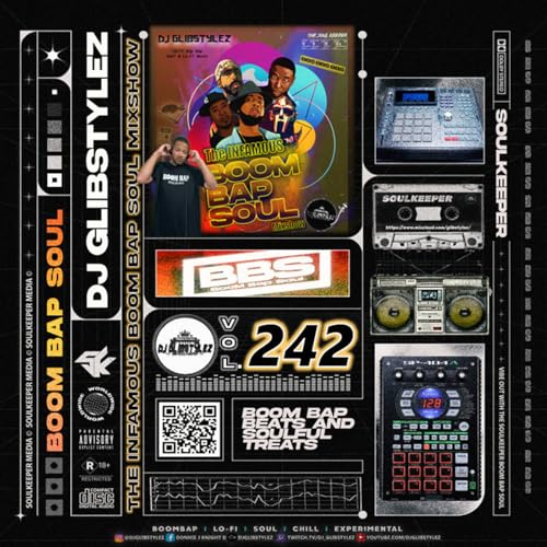 DJ GlibStylez - The INFAMOUS Boom Bap Soul Hip Hop Mixshow Vol.242