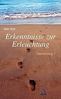 Erkenntnisse Zur Erleuchtung: Sammlung 1 1508638071 Book Cover