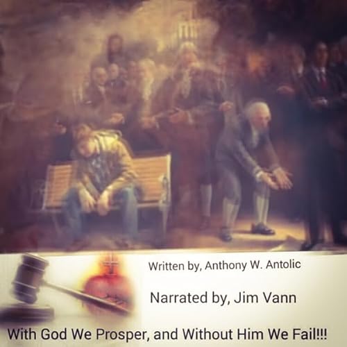 With God We Prosper, Without Him We Fail! Audiolivro Por Anthony Antolic capa
