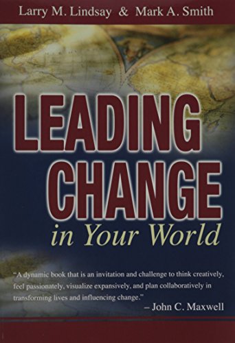 Leading Change in Your World (paperback) 1931283249 Book Cover