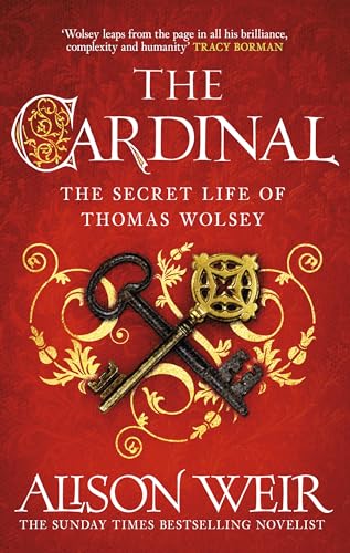 The Cardinal: from the Sunday Times bestseller, the gripping new novel about the man behind the Tudor crown (English Edition)