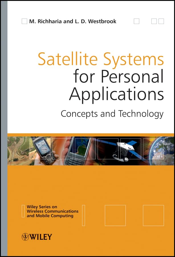 Satellite Systems for Personal Applications: Concepts and Technology (Wireless Communications and Mobile Computing Book 23)