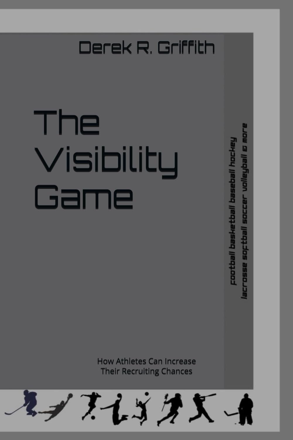 The Visibility Game: How Athletes Can Increase Their Recruiting Chances