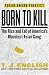 Born to Kill: The Rise and Fall of America's Bloodiest Asian Gang