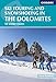 Produktbild Ski Touring and Snowshoeing in the Dolomites: 50 winter routes (Cicerone guidebooks)