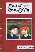 Tales of a Gaijin 1481232460 Book Cover