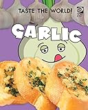 Taste the World! Garlic