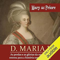 D. Maria I Audiobook By Mary del Priore cover art