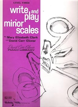 David Carr Glover Piano Library: Write and Play Minor Scales Level Three