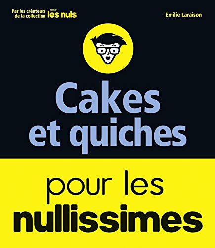 Télécharger Cakes et quiches pour les nullissimes Livre eBook France