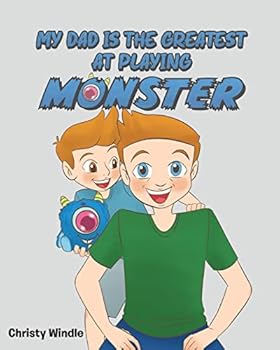 Paperback My Dad is the Greatest at Playing Monster Book