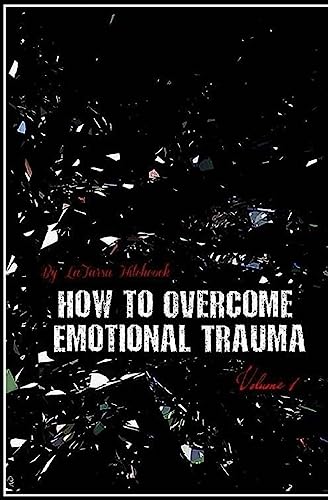 How to Overcome Emotional Trauma