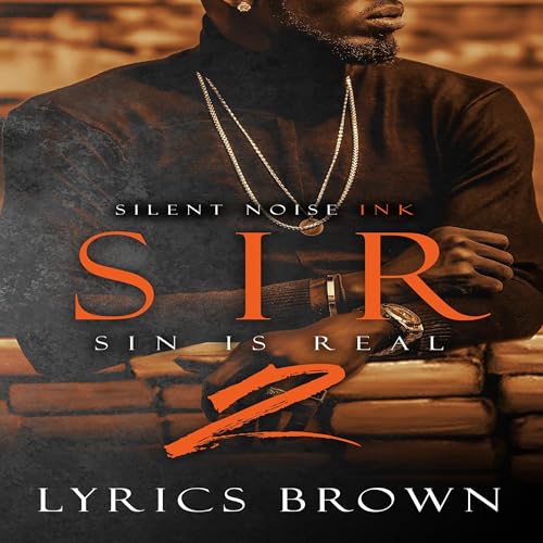 Sir, Part 2: Sin Is Real by Lyrics Brown episode artwork