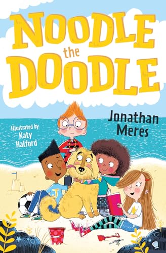Noodle the Doodle: An omnibus collection of hilarious stories filled with laughs for kids of all ages!: (Dyslexia-friendly): Book 1