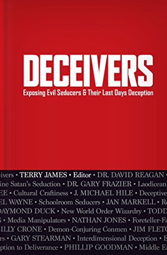 Deceivers: Exposing Evil Seducers & Their Last