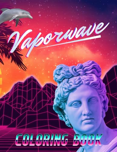 Vaporwave Coloring Book For Aesthetic Adults | Large Format Vaporware Anime Girl Gift | Lo-Fi Beats Listening Old School Internet Lovers | Original Minimal 80S 90S Seapunk Japanese Style Designs