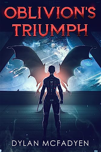 Oblivion's Triumph (Oblivion's Galaxy Book 3) by [Dylan McFadyen]