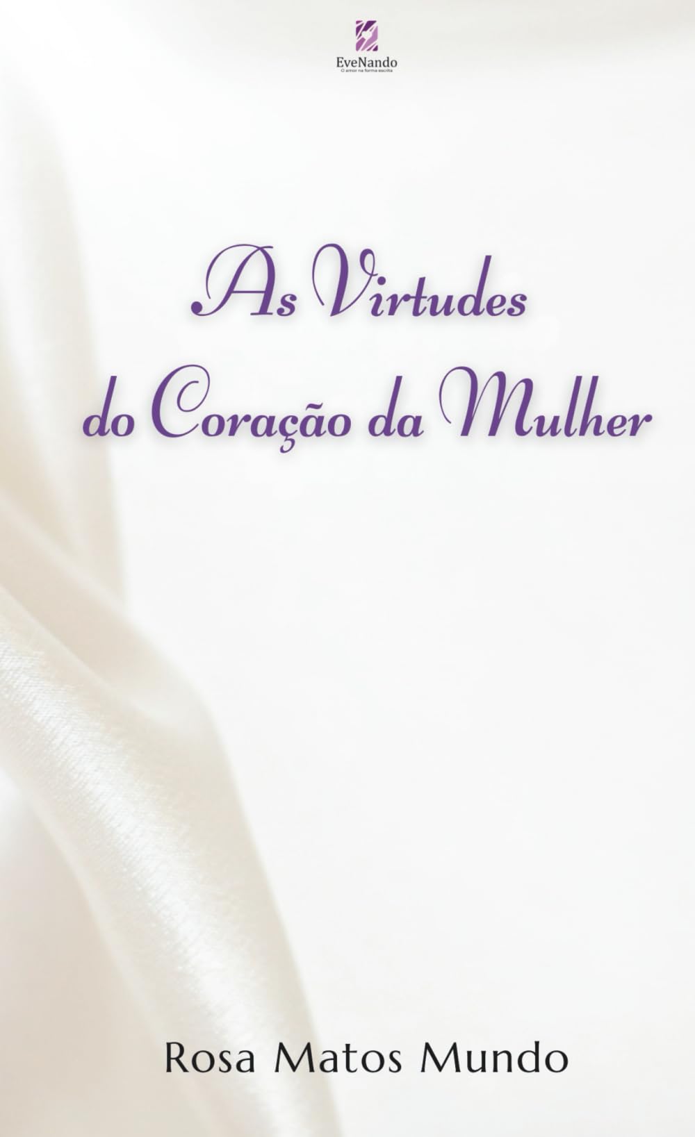 As Virtudes do Coração da Mulher