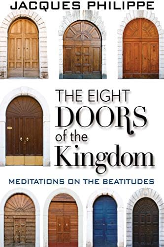 The Eight Doors of the Kingdom: Meditations on the Beatitudes Kindle Edition