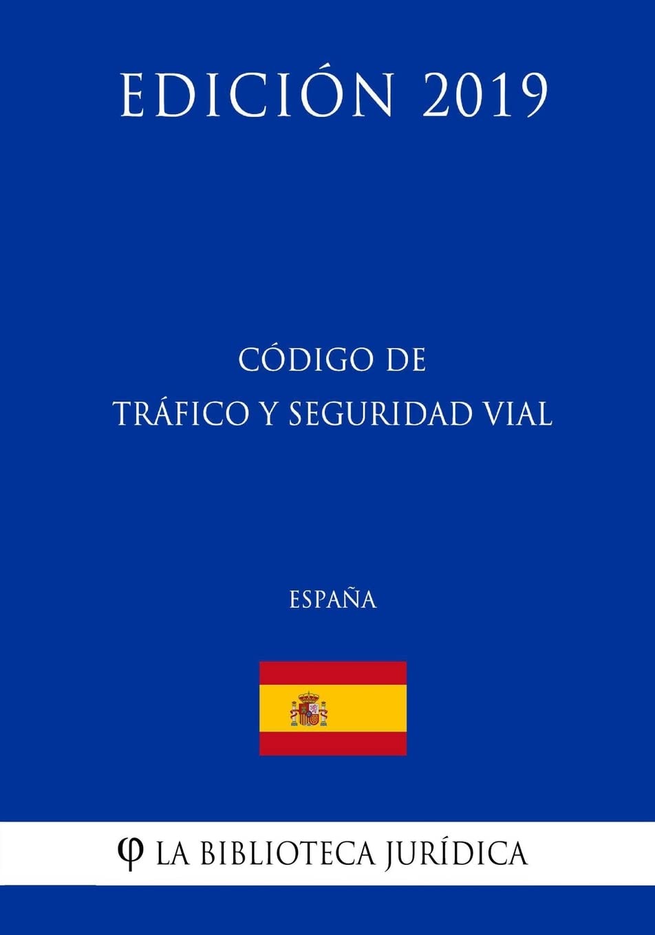 Código de Tráfico y Seguridad Vial (España) (Edición 2019)