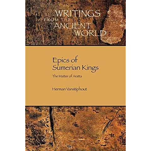 Epics of Sumerian Kings: The Matter of Aratta (Writings from the Ancient World) Cover