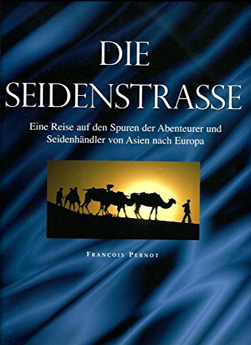 Preisvergleich Produktbild Die Seidenstraße