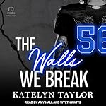 Cover of The Walls We Break