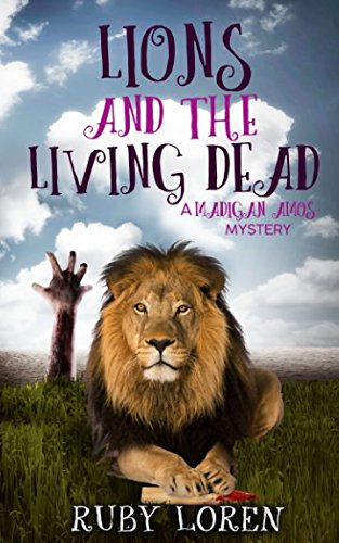 Lions and the Living Dead: Mystery (Madigan Amos Zoo Mysteries)