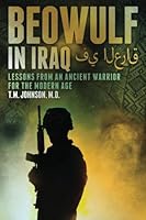 Beowulf in Iraq - Lessons from an ancient warrior for the modern age 1477621040 Book Cover