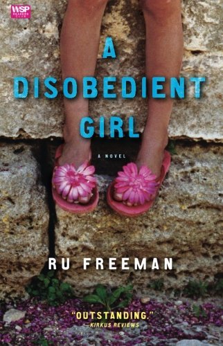 A Disobedient Girl: A Novel by Ru Freeman (2010-07-13)