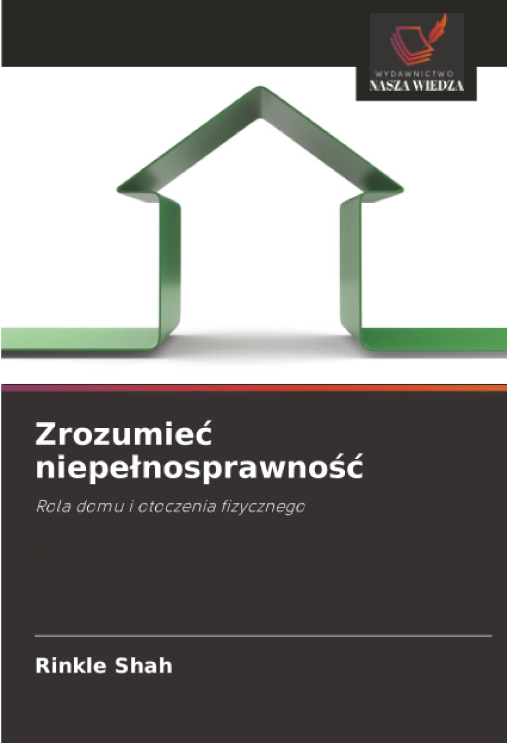 Zrozumiec niepelnosprawnośc: Rola domu i otoczenia fizycznego