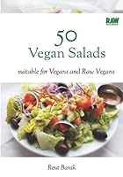 50 Salads: 50 Famous Raw Vegan Salads from World Cuisine 1982045086 Book Cover