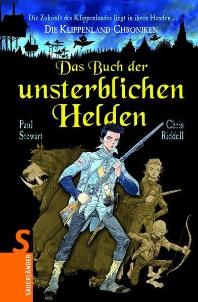 Klippenland-Band 10:: Das Buch der unsterblichen Helden (Klippenland-Chroniken bei Sauerländer)