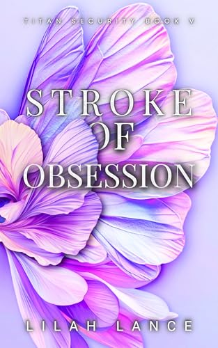 Stroke of Obsession : Titan Security Series Book V