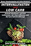 zeitschrift thermomix rezepte mit herz  Intervallfasten mit Low Carb: Schnell und gesund abnehmen und Fett verbrennen mit Intervallfasten und der Low Carb Ernährung!