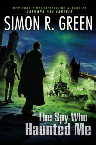 The Spy Who Haunted Me (Secret Histories, Book 3)