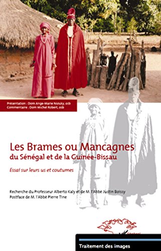 Télécharger Les Brames ou Mancagnes du Sénégal et de la Guinée-Bissau: Essai sur leurs us et coutumes (Harmat Livre eBook France