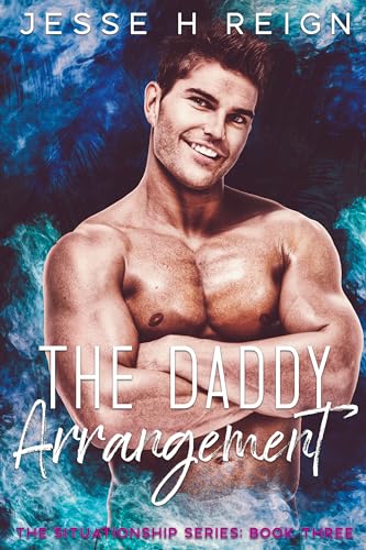 The Daddy Arrangement (The Situationship Series Book 3)