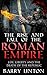 The Rise And Fall Of The Roman Empire: Life, Liberty, And The Death Of The Republic