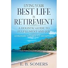 Living Your Best Life in Retirement Audiolibro Por E B Somers arte de portada
